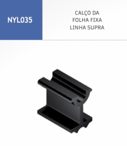 NYL035 CALÇO DA FOLHA FIZA LINHA SUPRA