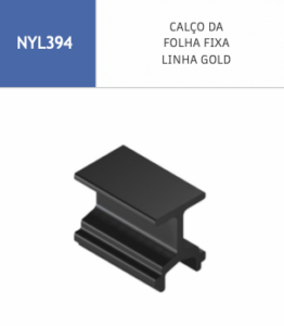 NYL394 CALÇO DA FOLHA FIXA LINHA GOLD